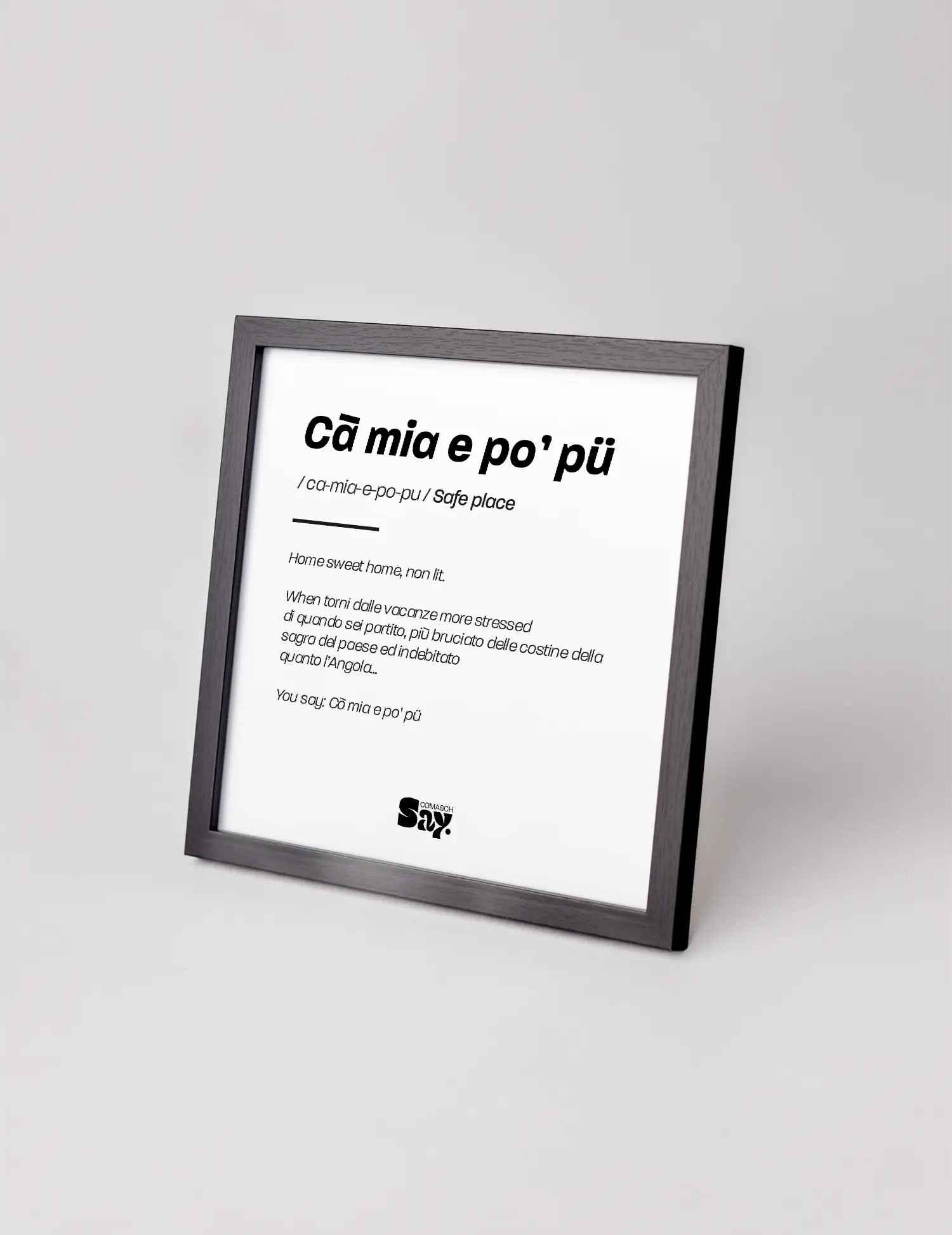 Cà mia e po’…